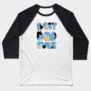 Best Dad Ever Baseball T-Shirt